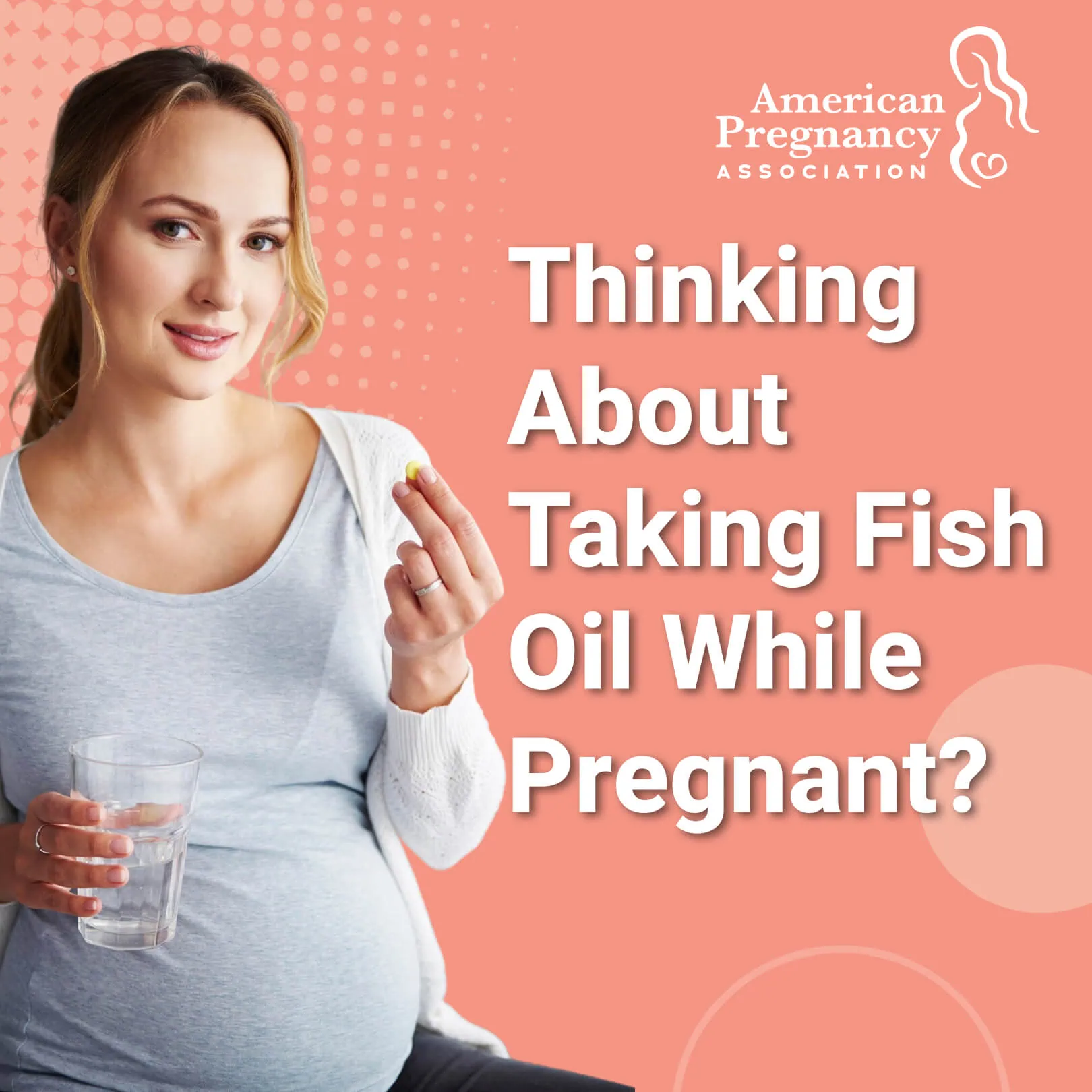 Thinking About Taking Fish Oil While Pregnant